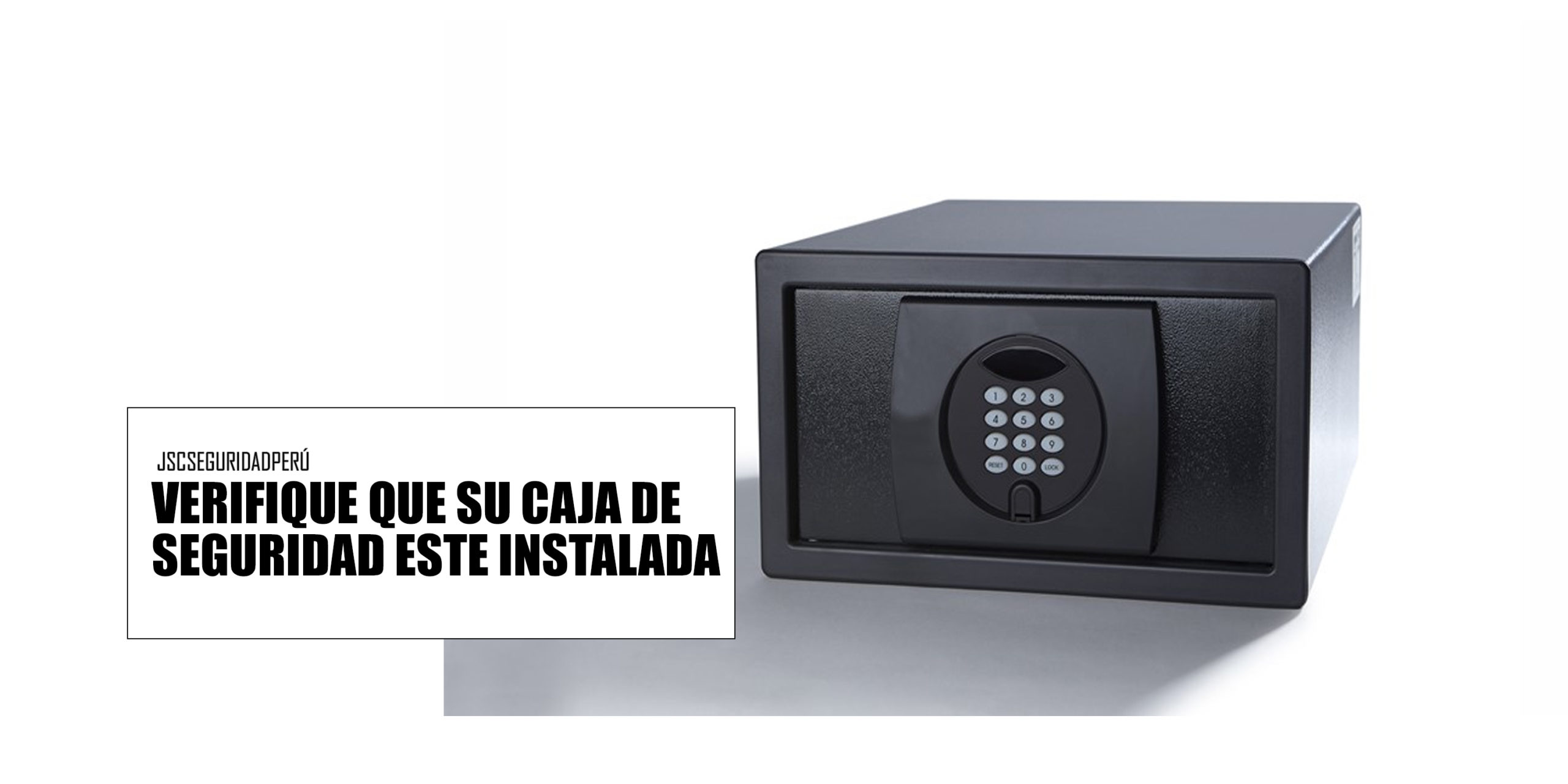 Instalación para cajas de seguridad en Lima y Provincias.